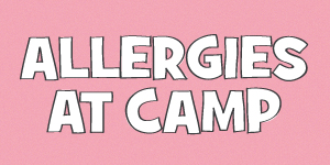 Allergies at Camp